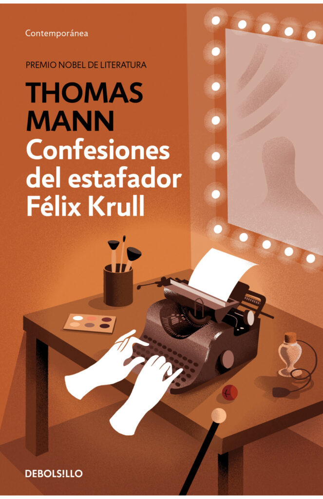 Confesiones del estafador Félix Krull  de Thomas Mann escritor Alemán 